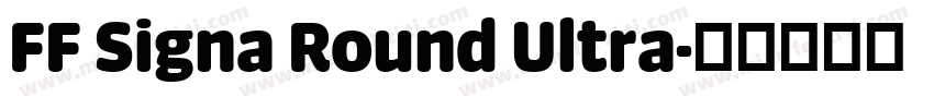 FF Signa Round Ultra字体转换